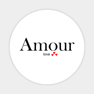 Amour : french word for LOVE Magnet